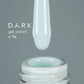Dark 116 Gel polish (new collection), 10 ml