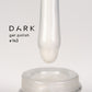 Dark 143 Gel polish (new collection), 6 ml