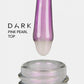 DARK Pink Pearl Top, 10 ml